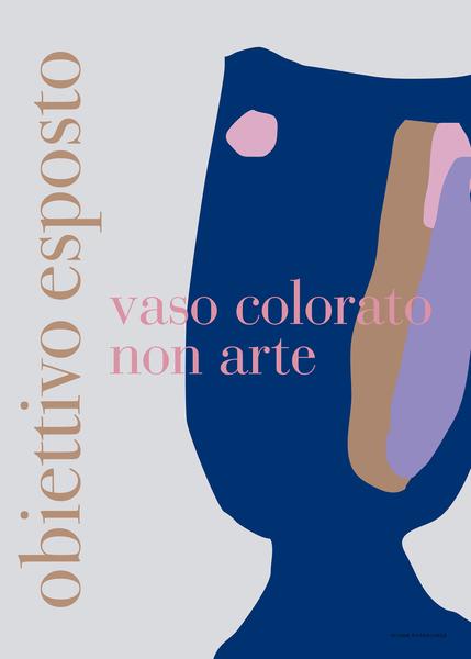 Obiettivo Vaso Colorato - Poster von Nynne Rosevinge